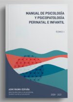 Tomo 1 - Manual de Psicología y  Psicopatología Perinatal e Infantil